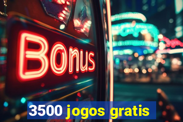 3500 jogos gratis